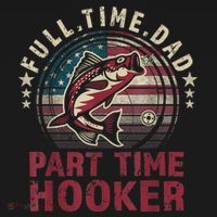 Fishing Shirt Full Time Dad Part Time Hooker Funny Bass Dad Mousepad thumb 1