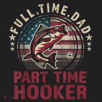 Fishing Shirt Full Time Dad Part Time Hooker Funny Bass Dad Hat thumb 2