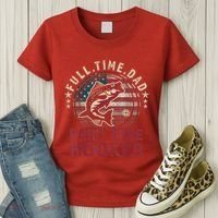Fishing Shirt Full Time Dad Part Time Hooker Funny Bass Dad Women's T-Shirt thumb 3