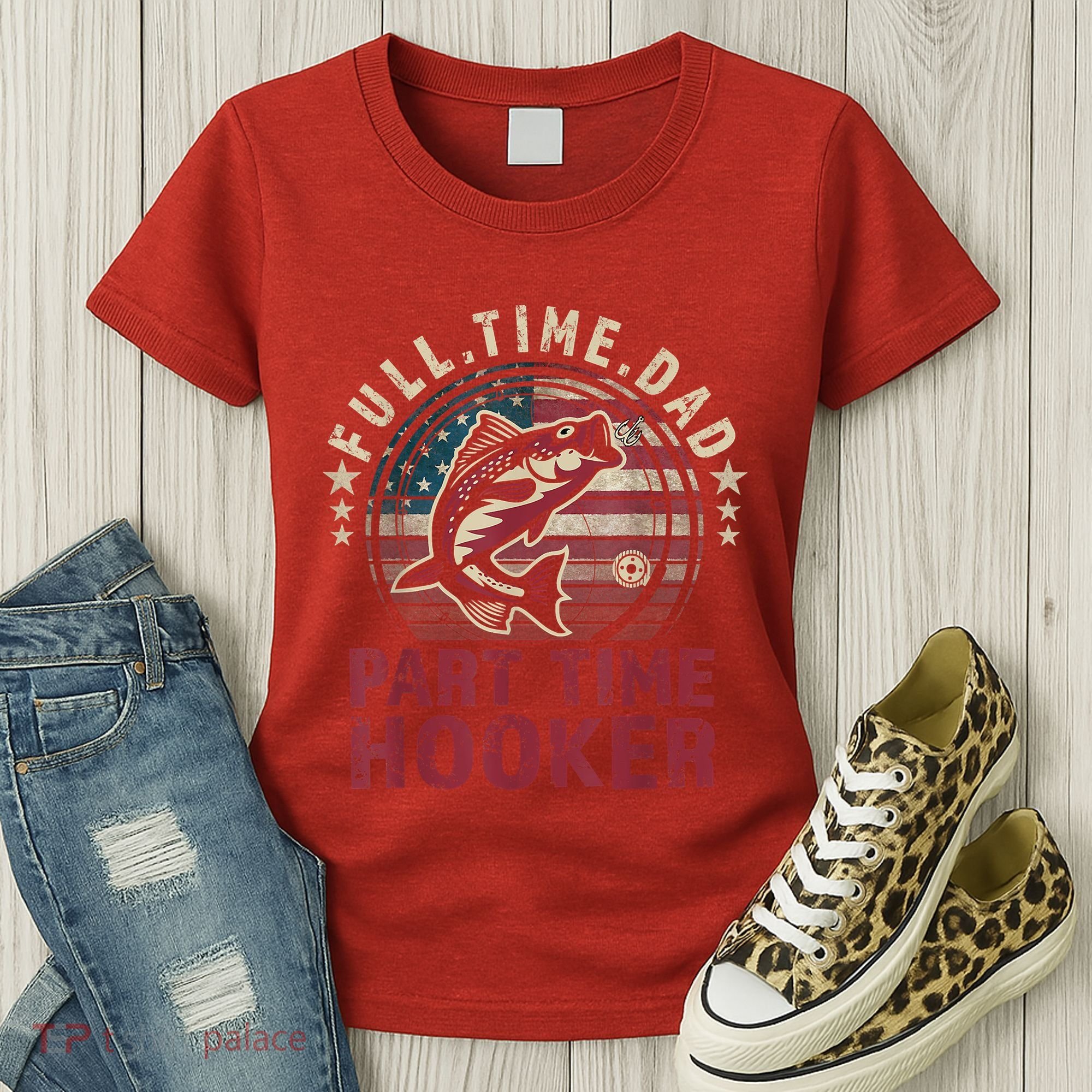 Fishing Shirt Full Time Dad Part Time Hooker Funny Bass Dad Women's T-Shirt
