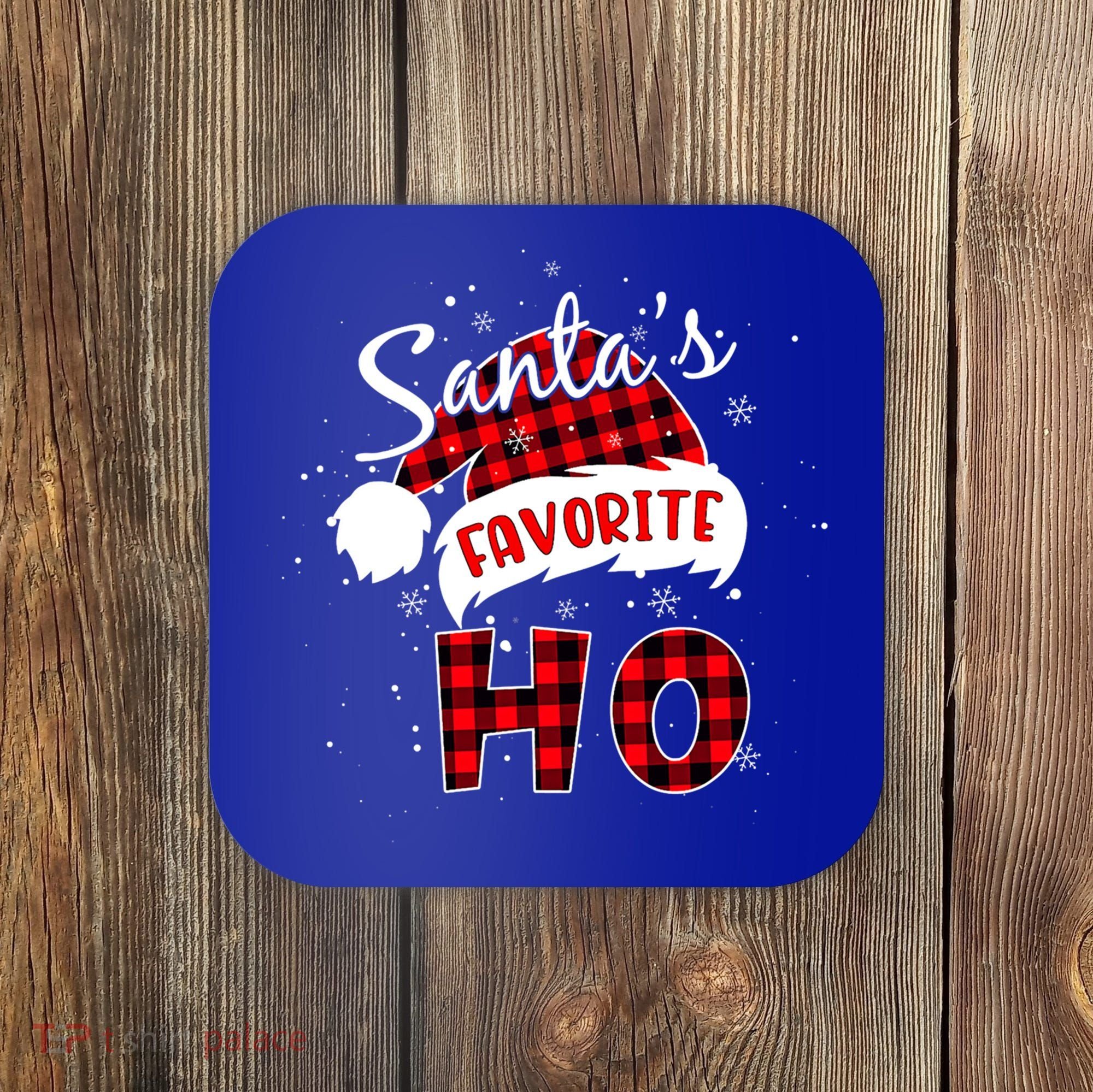 Funny Santa's Favorite Ho Christmas Plaid Buffalo Pajama Cool Gift Coaster
