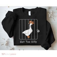 Funny Silly Goose Lover Mugshot Meme Got Too Silly Sweatshirt thumb 2