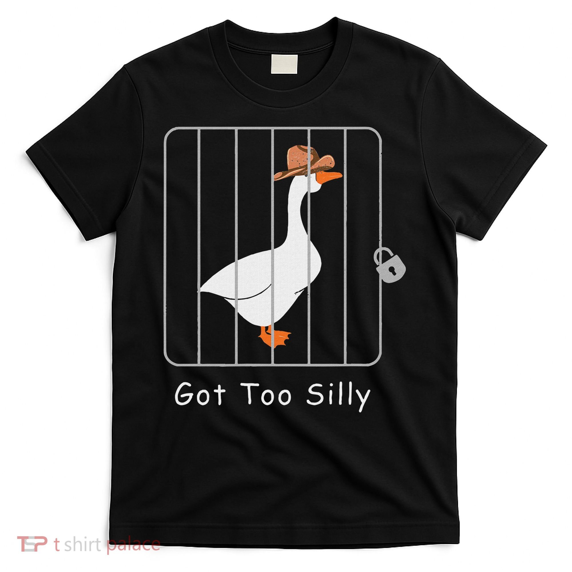 Funny Silly Goose Lover Mugshot Meme Got Too Silly T-Shirt