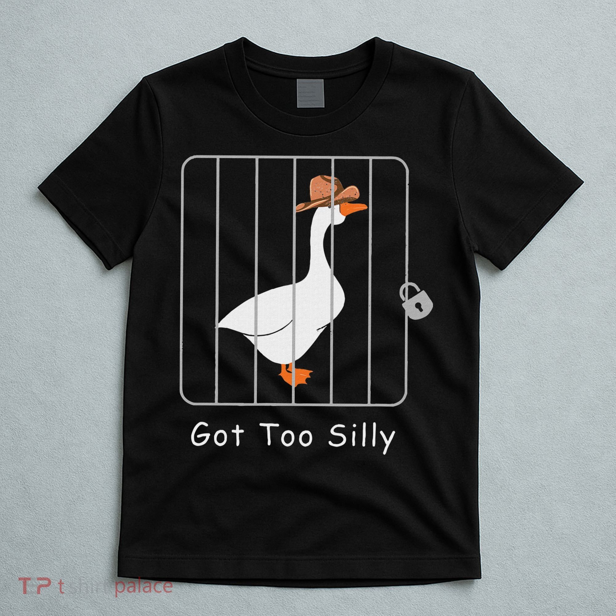 Funny Silly Goose Lover Mugshot Meme Got Too Silly T-Shirt