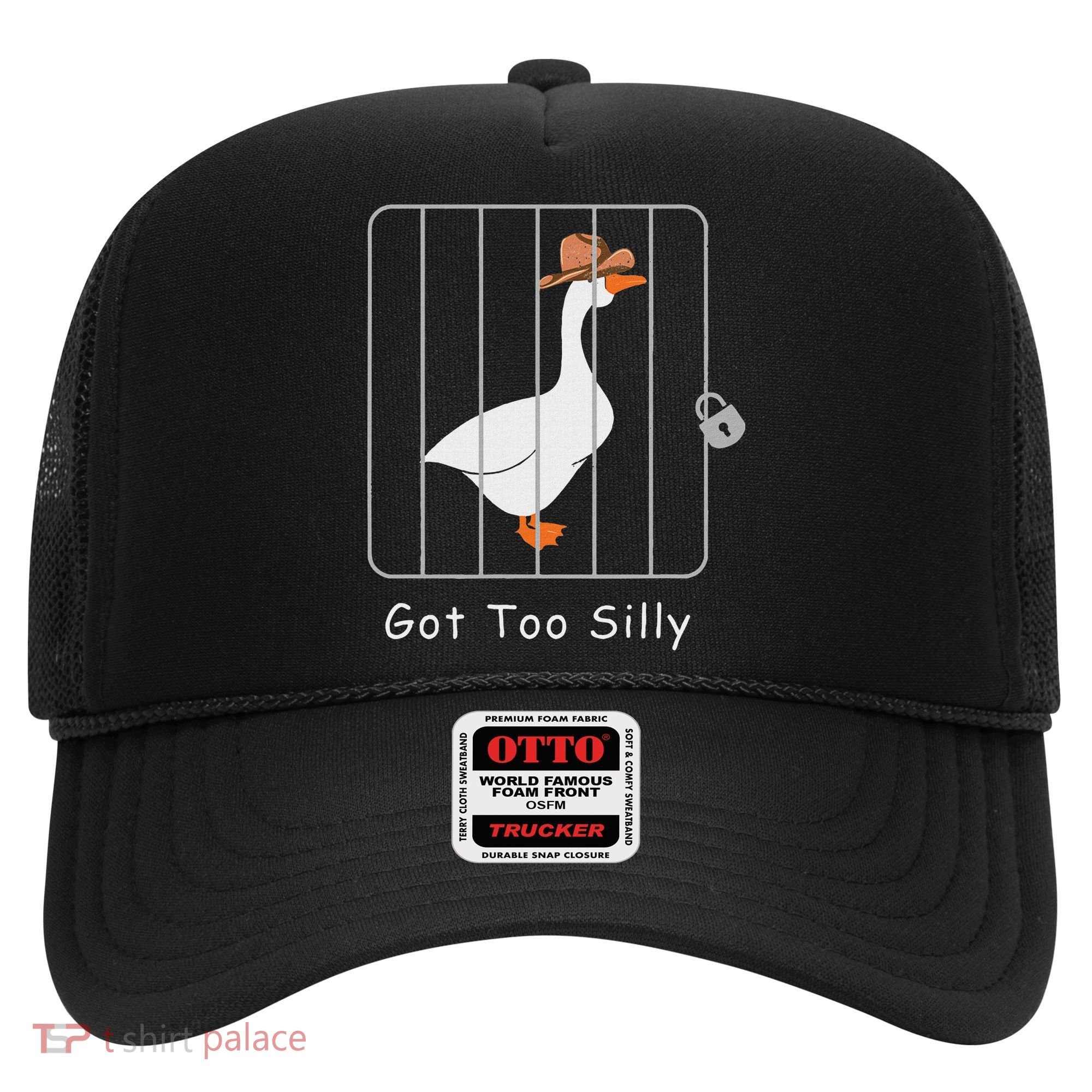 Funny Silly Goose Lover Mugshot Meme Got Too Silly Hat