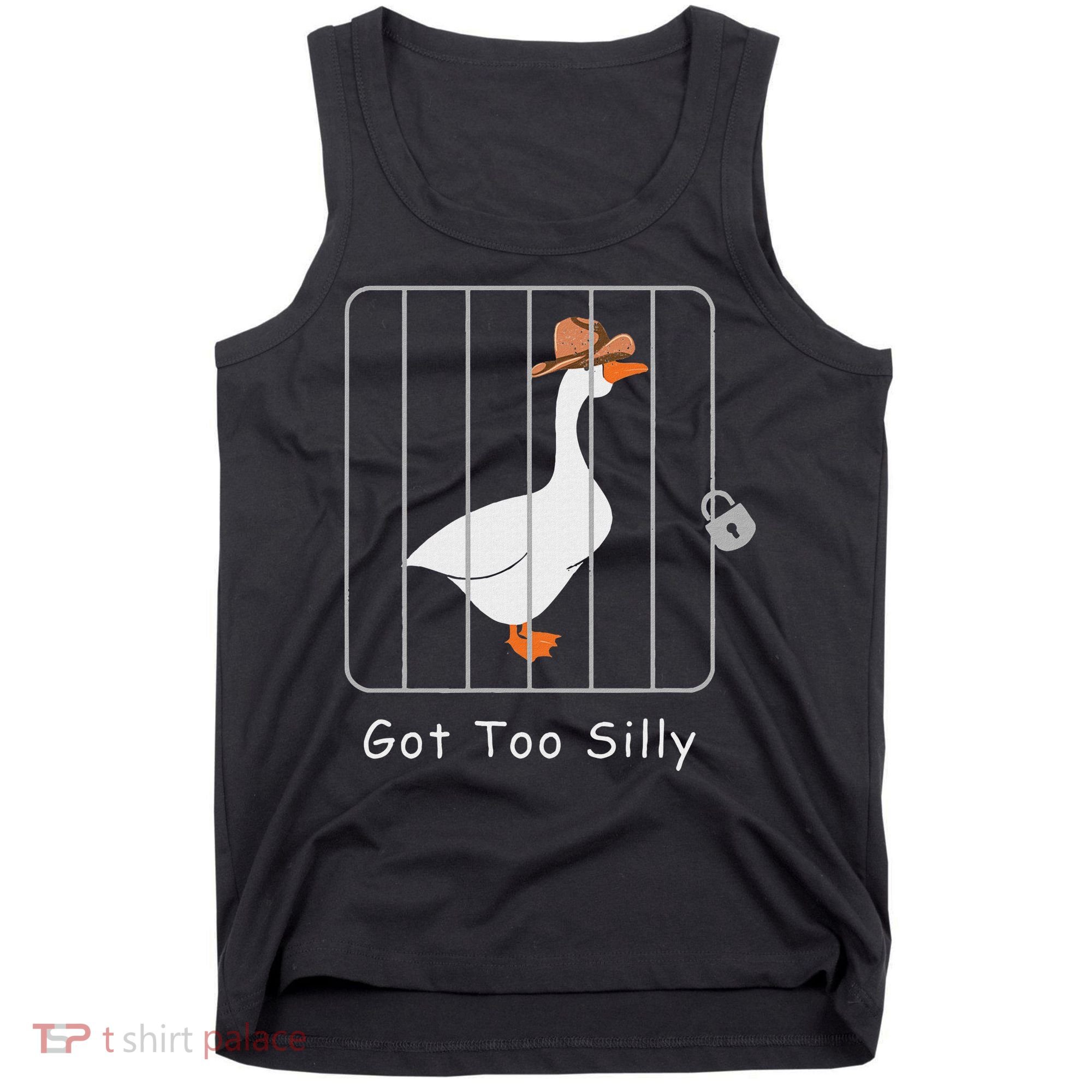 Funny Silly Goose Lover Mugshot Meme Got Too Silly Tank Top