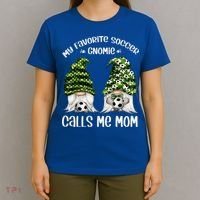 Funny Soccer Gnome My Favorite Soccer Gnomie Calls Me Mom Cute Gift T-Shirt thumb 4