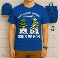 Funny Soccer Gnome My Favorite Soccer Gnomie Calls Me Mom Cute Gift T-Shirt thumb 6