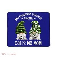 Funny Soccer Gnome My Favorite Soccer Gnomie Calls Me Mom Cute Gift Mousepad thumb 0