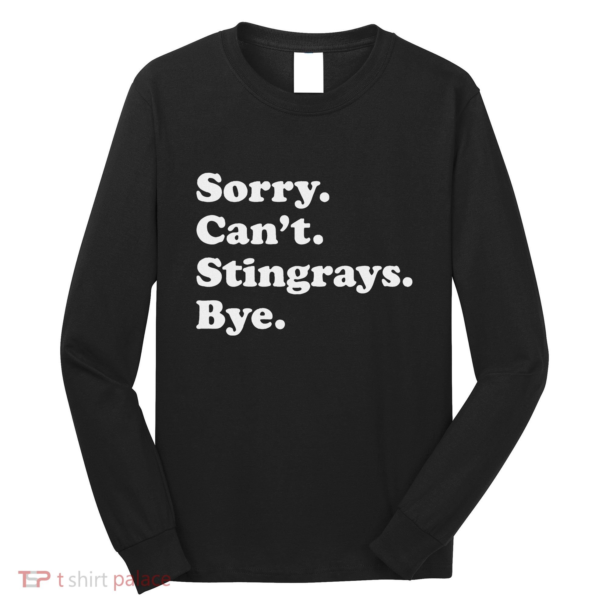 Funny Stingray Gift For Women Or Long Sleeve Shirt