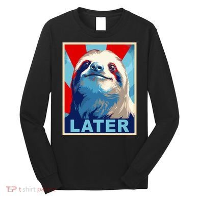Funny Sloth Gifts Sloth Long Sleeve Shirt