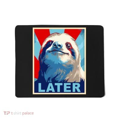 Funny Sloth Gifts Sloth Mousepad