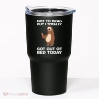 Funny Sloth - Got Out Of Bed Today Tumbler thumb 0