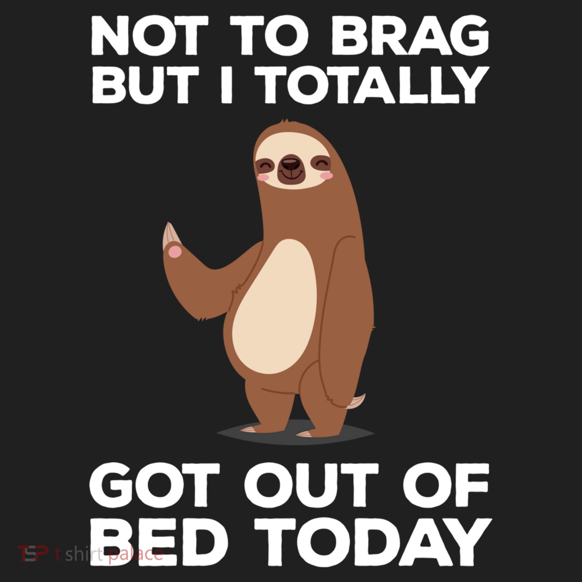 Funny Sloth - Got Out Of Bed Today Tumbler