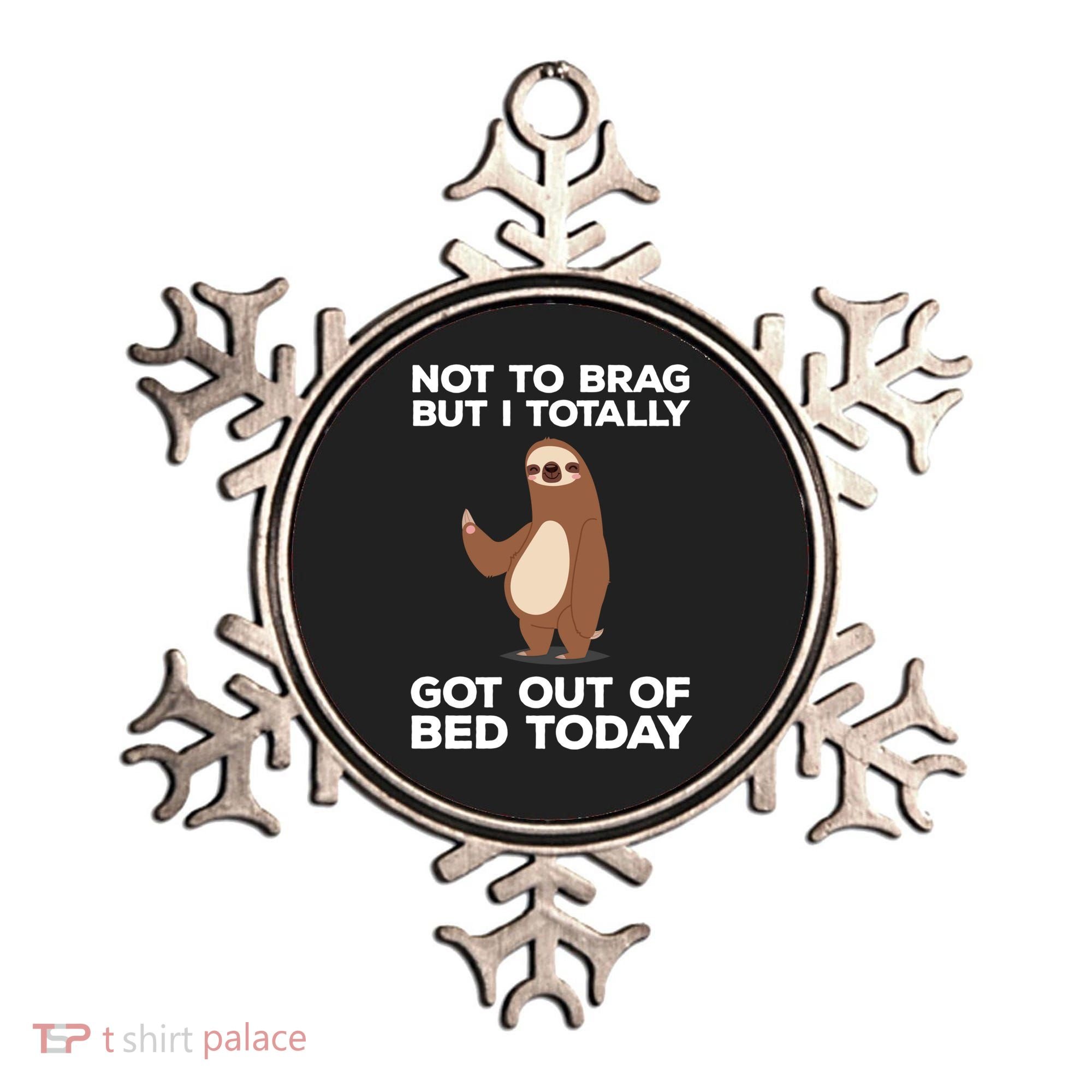 Funny Sloth - Got Out Of Bed Today Ornament
