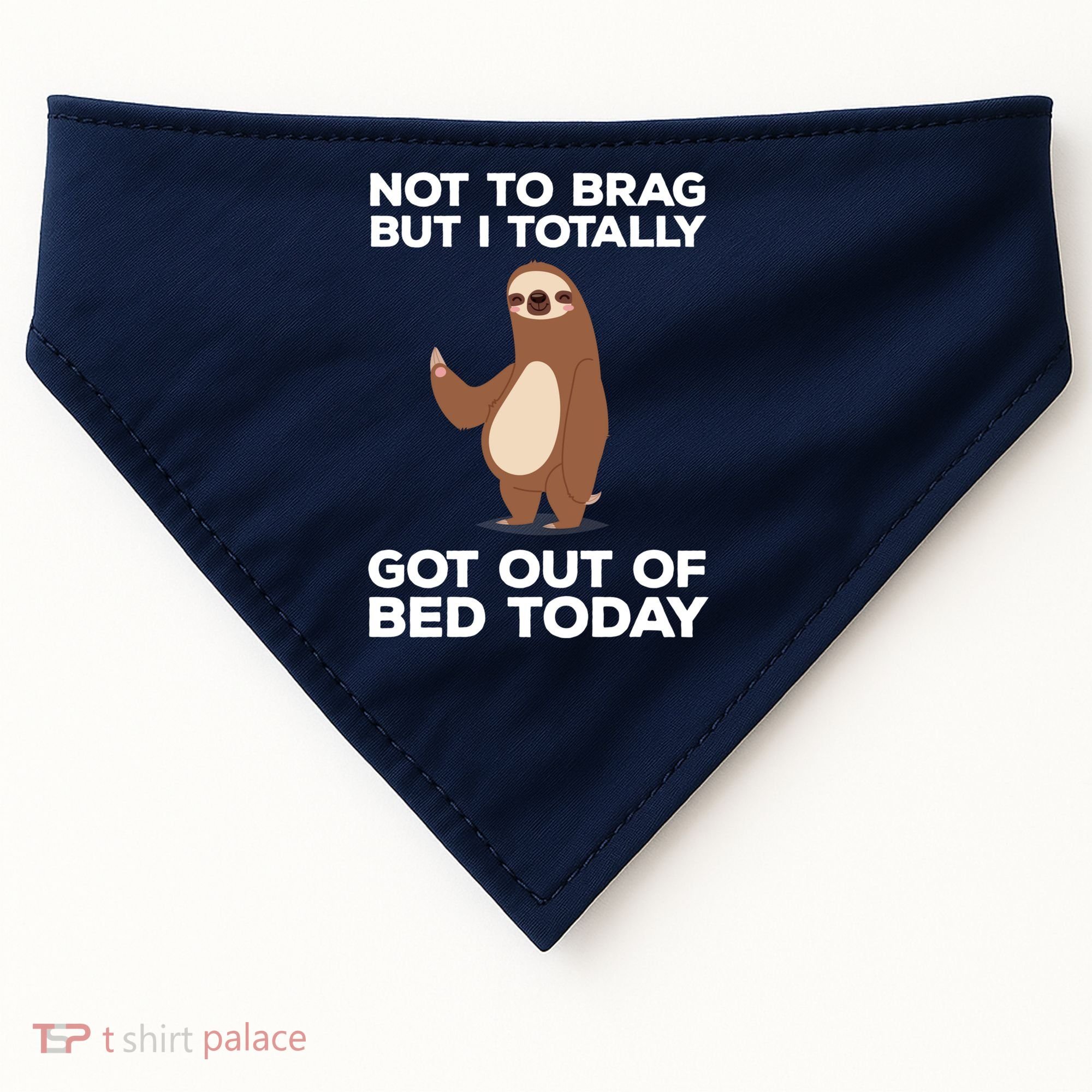 Funny Sloth - Got Out Of Bed Today USA-Made Doggie Bandana