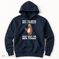 Funny Sloth - Got Out Of Bed Today Hoodie thumb 0