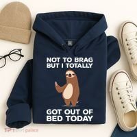 Funny Sloth - Got Out Of Bed Today Hoodie thumb 4