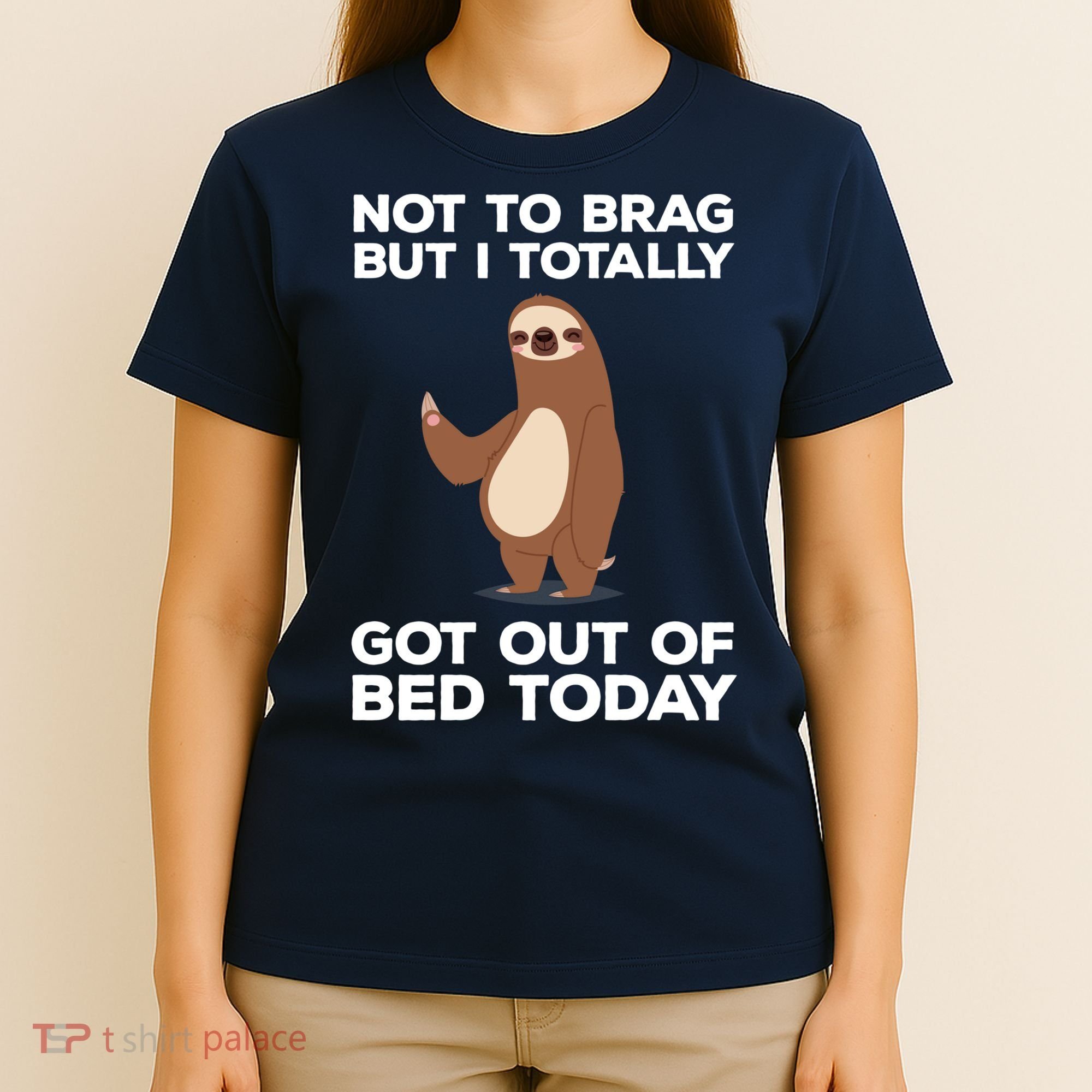 Funny Sloth - Got Out Of Bed Today T-Shirt