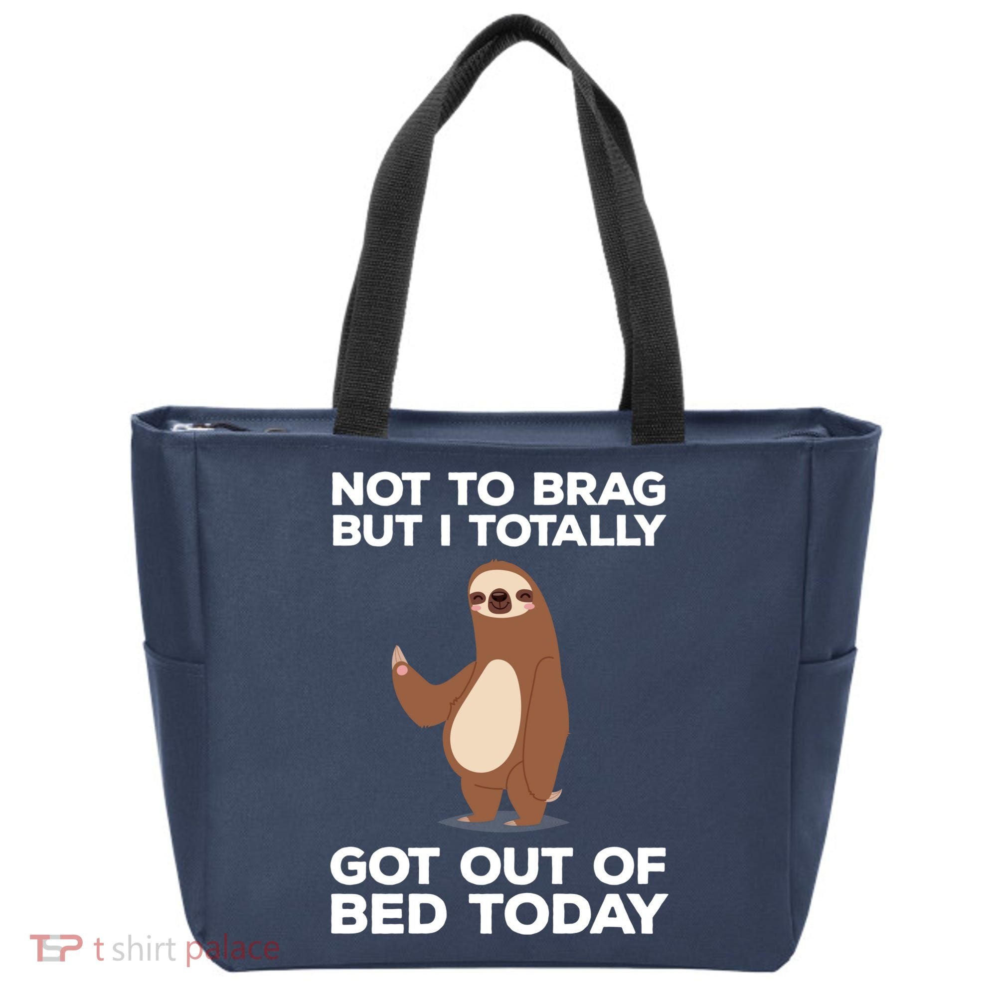 Funny Sloth - Got Out Of Bed Today Tote Bag