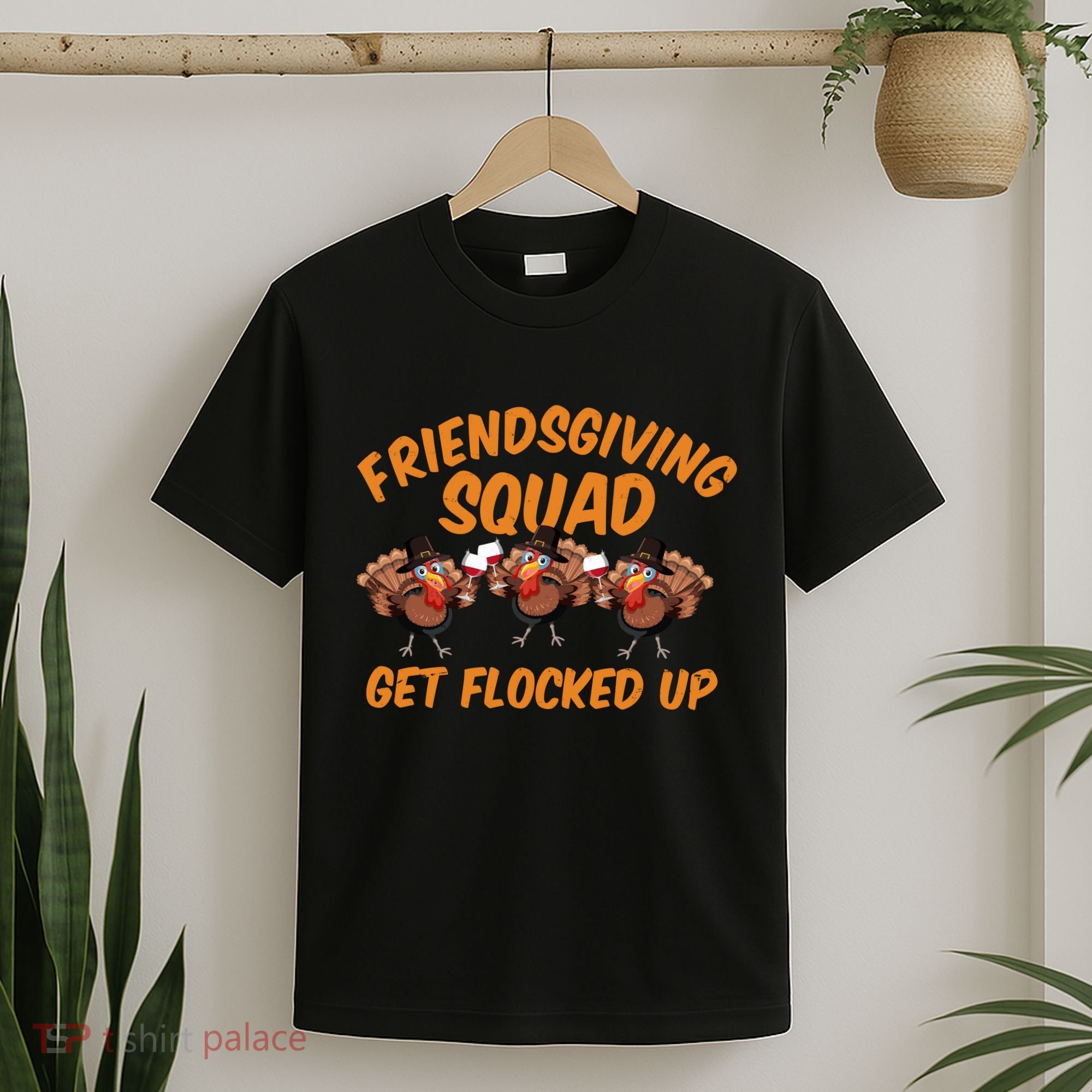 Friendsgiving Squad Get Flocked Up Funny Turkey T-Shirt