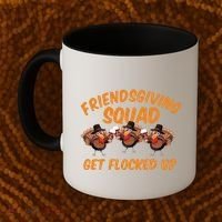 Friendsgiving Squad Get Flocked Up Funny Turkey Coffee Mug thumb 2