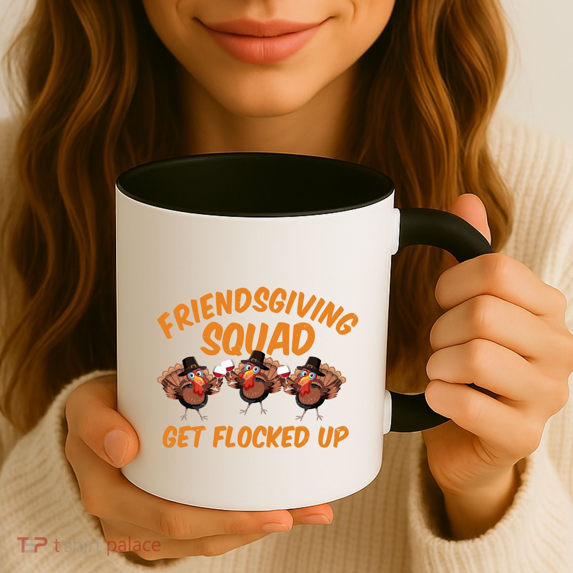 Friendsgiving Squad Get Flocked Up Funny Turkey Coffee Mug