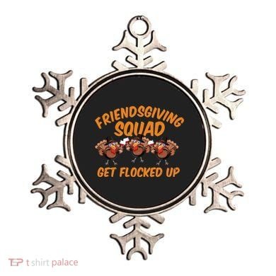 Friendsgiving Squad Get Flocked Up Funny Turkey Ornament