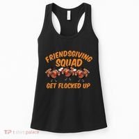 Friendsgiving Squad Get Flocked Up Funny Turkey Women's Tank Top thumb 0