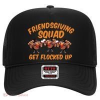 Friendsgiving Squad Get Flocked Up Funny Turkey Hat thumb 0