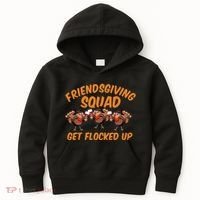 Friendsgiving Squad Get Flocked Up Funny Turkey Kids Hoodie thumb 0