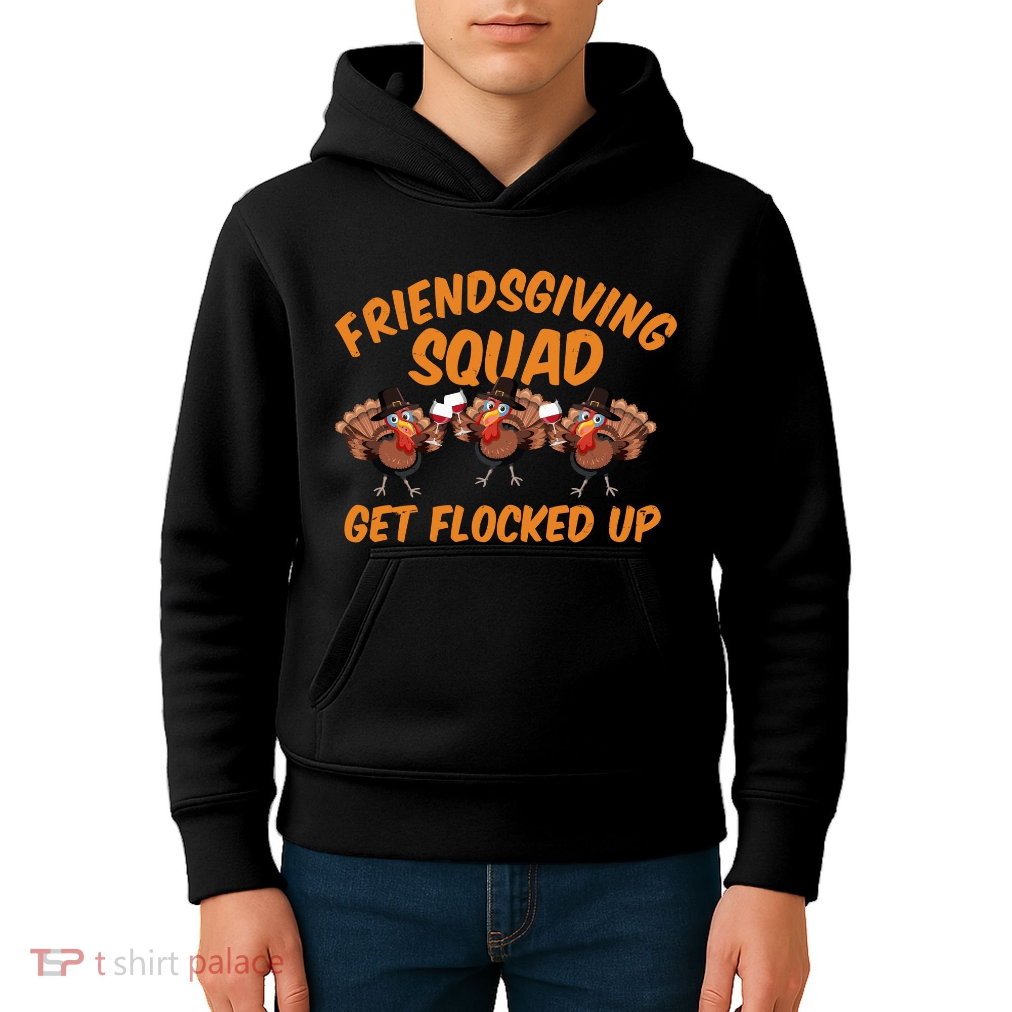 Friendsgiving Squad Get Flocked Up Funny Turkey Kids Hoodie