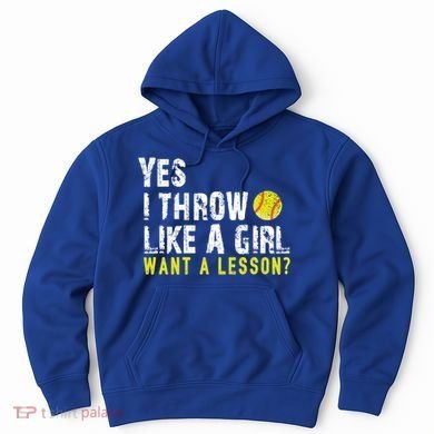 Funny Softball Gift Throw Like A Cool Gift Hoodie