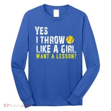 Funny Softball Gift Throw Like A Cool Gift Long Sleeve Shirt