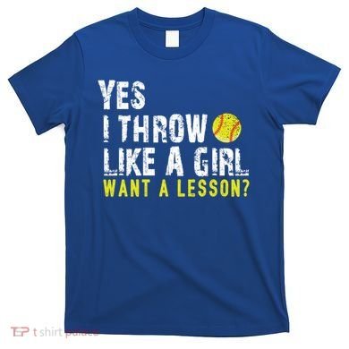 Funny Softball Gift Throw Like A Cool Gift T-Shirt