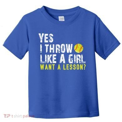 Funny Softball Gift Throw Like A Cool Gift Toddler T-Shirt