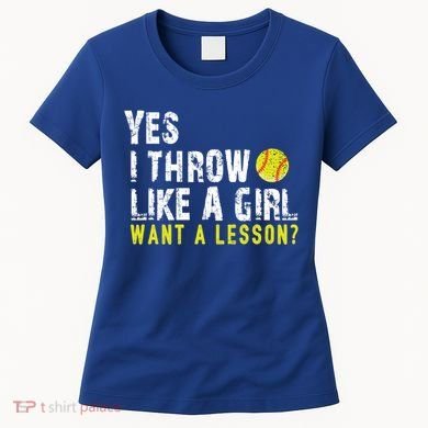 Funny Softball Gift Throw Like A Cool Gift Women's T-Shirt