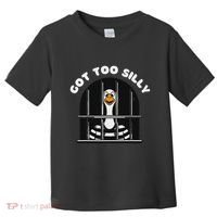 Funny Silly Goose Got Too Silly Goose In Jail Net Trapped Toddler T-Shirt thumb 0