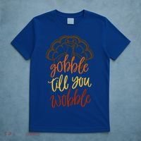 Fall Season Gobble Till You Wobble Adv054c Gift T-Shirt thumb 5