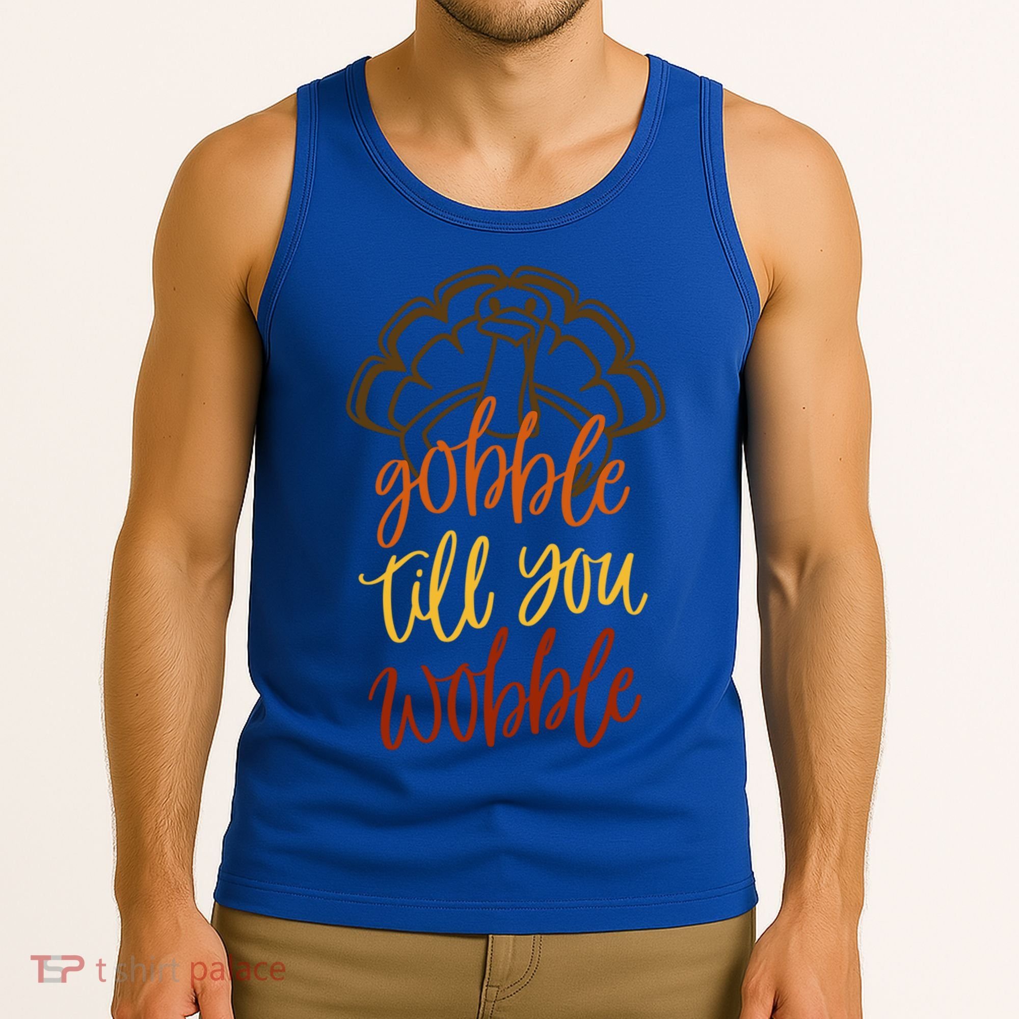Fall Season Gobble Till You Wobble Adv054c Gift Tank Top