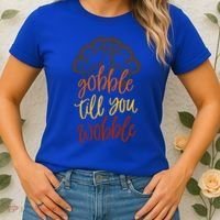 Fall Season Gobble Till You Wobble Adv054c Gift Women's T-Shirt thumb 2