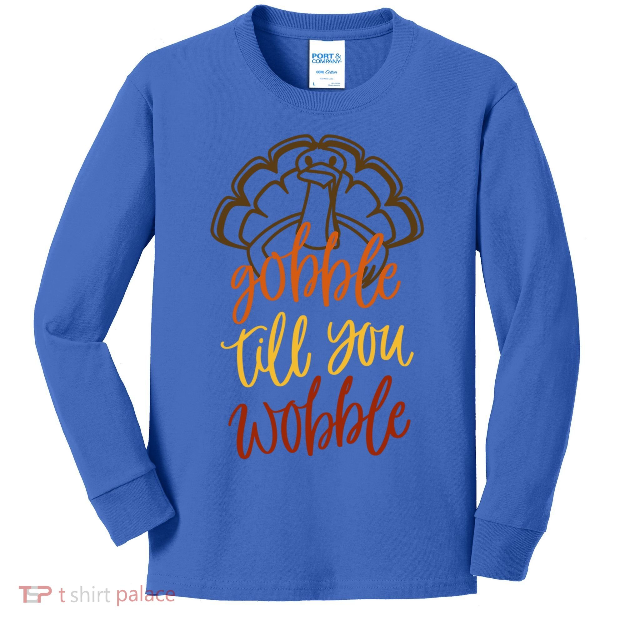 Fall Season Gobble Till You Wobble Adv054c Gift Kids Long Sleeve Shirt