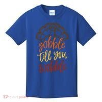 Fall Season Gobble Till You Wobble Adv054c Gift Kids T-Shirt thumb 0