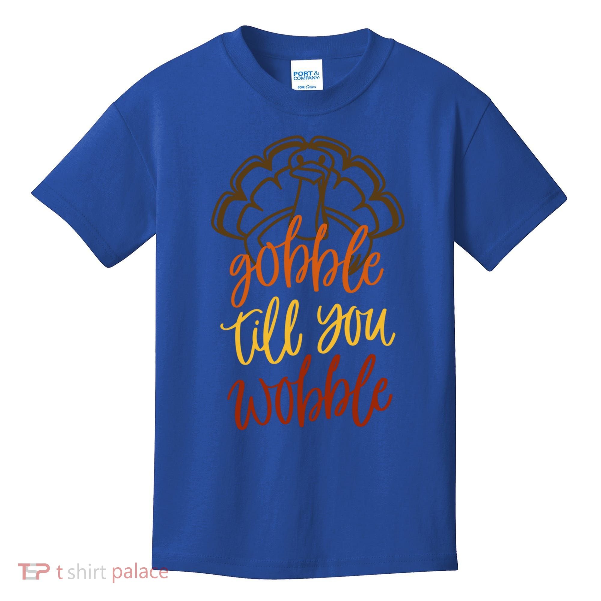 Fall Season Gobble Till You Wobble Adv054c Gift Kids T-Shirt