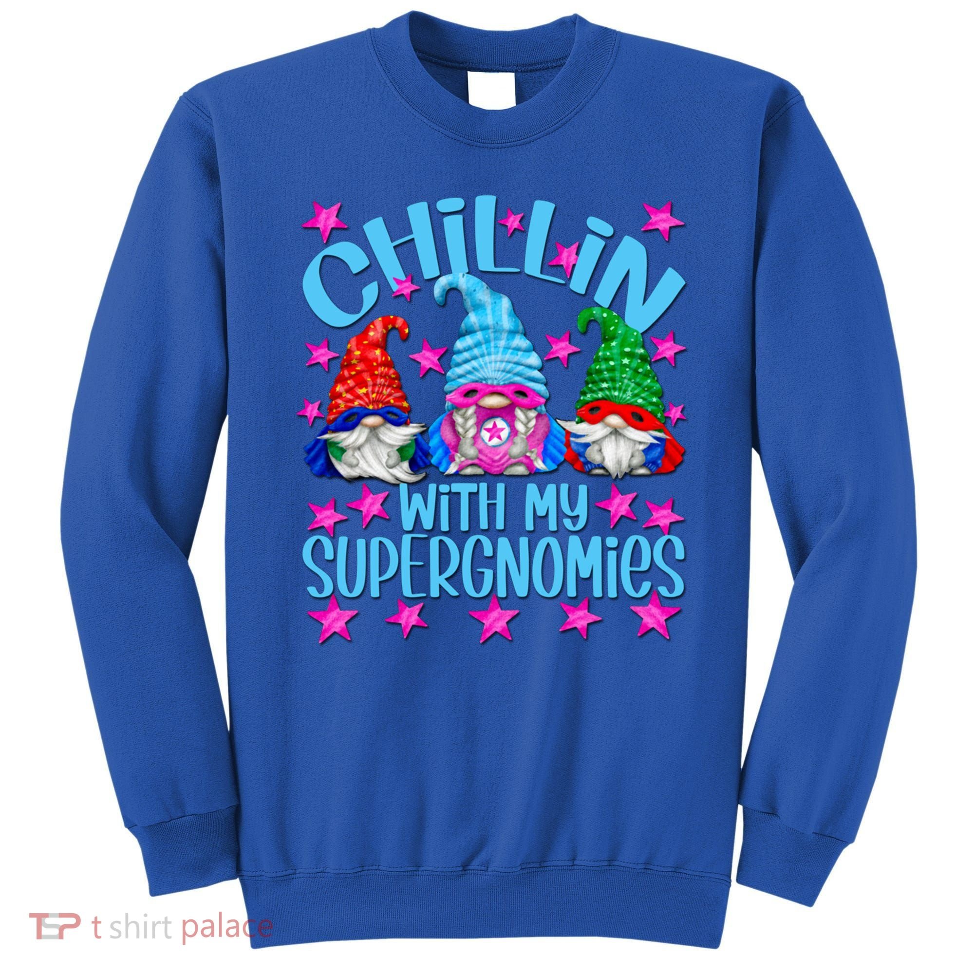 Funny Superhero Gnomes Chillin With My Gnomies Cool Gift Sweatshirt