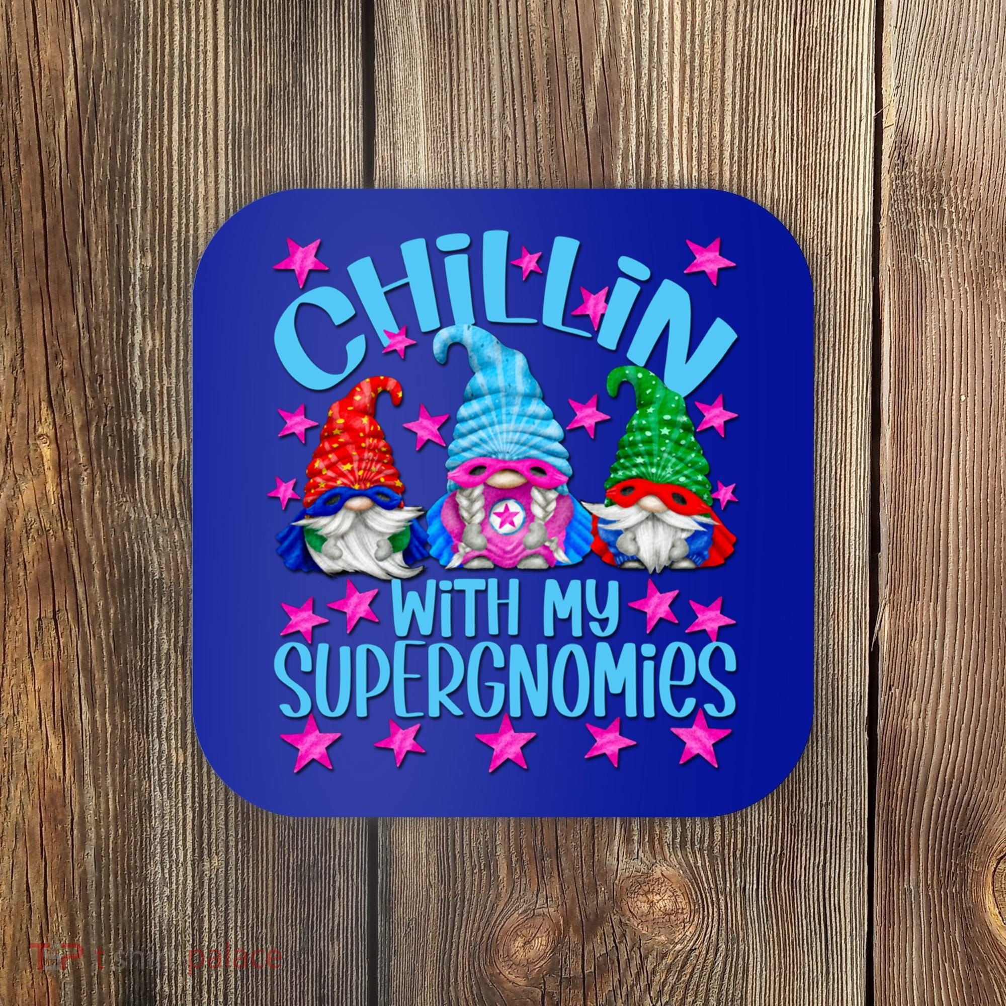 Funny Superhero Gnomes Chillin With My Gnomies Cool Gift Coaster