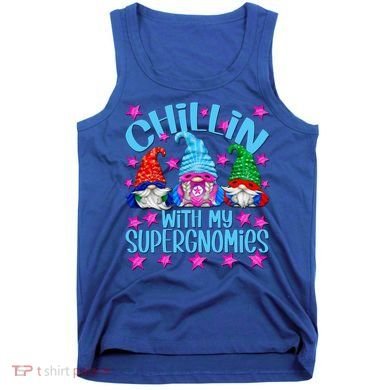 Funny Superhero Gnomes Chillin With My Gnomies Cool Gift Tank Top