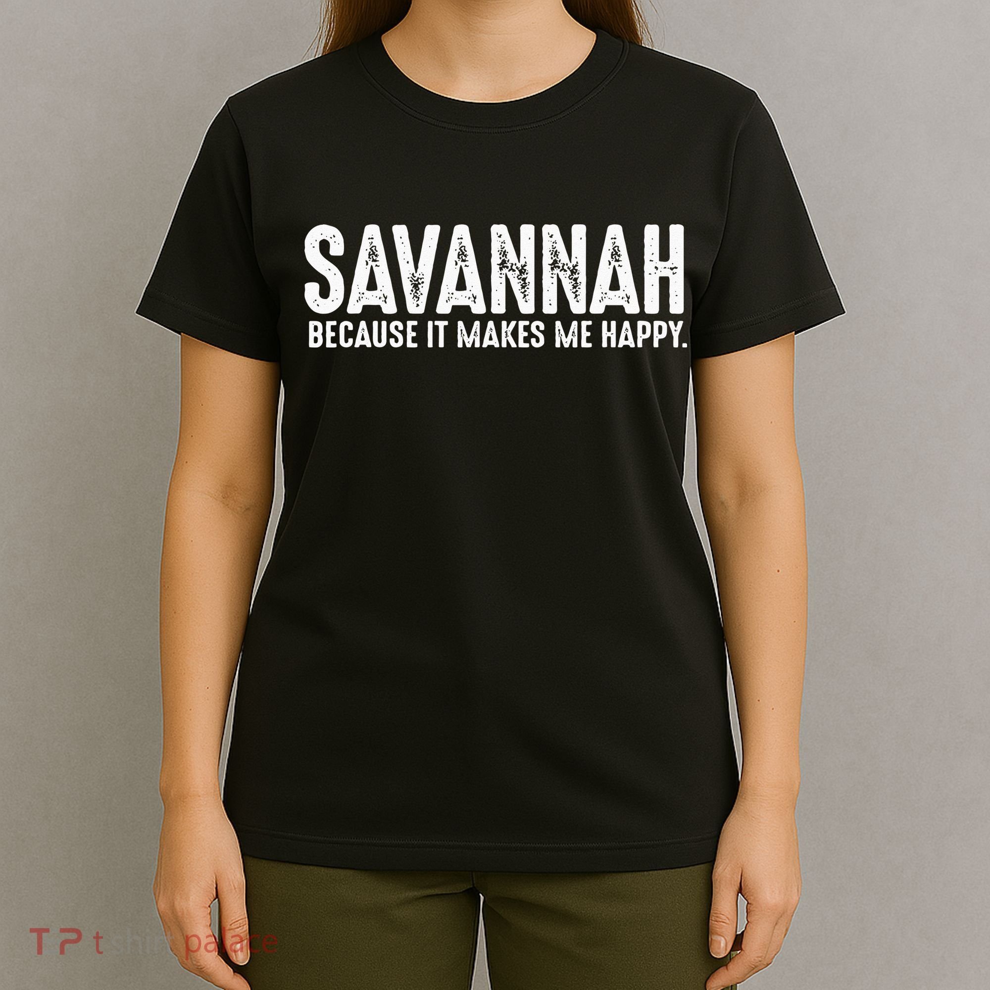 Funny Savannah Georgia Quote Proud US State Joke T-Shirt