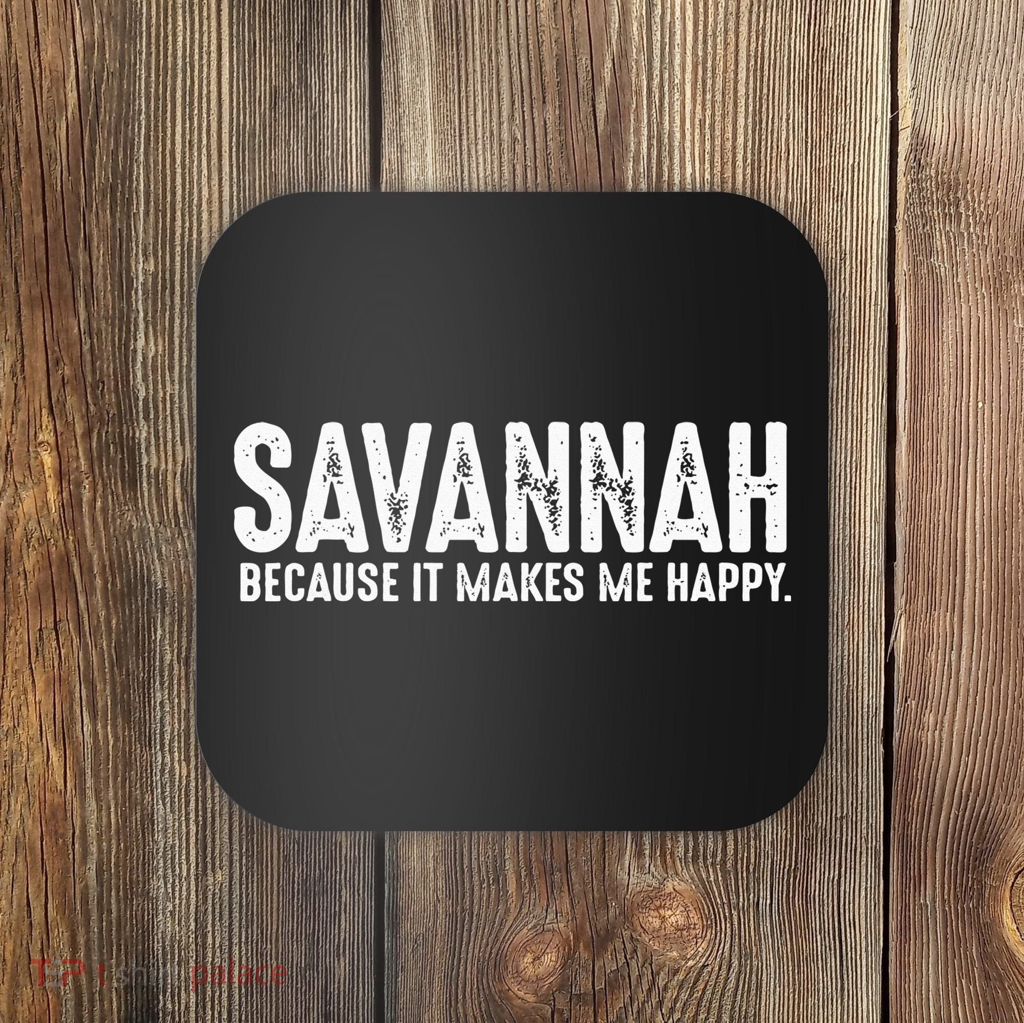 Funny Savannah Georgia Quote Proud US State Joke Coaster