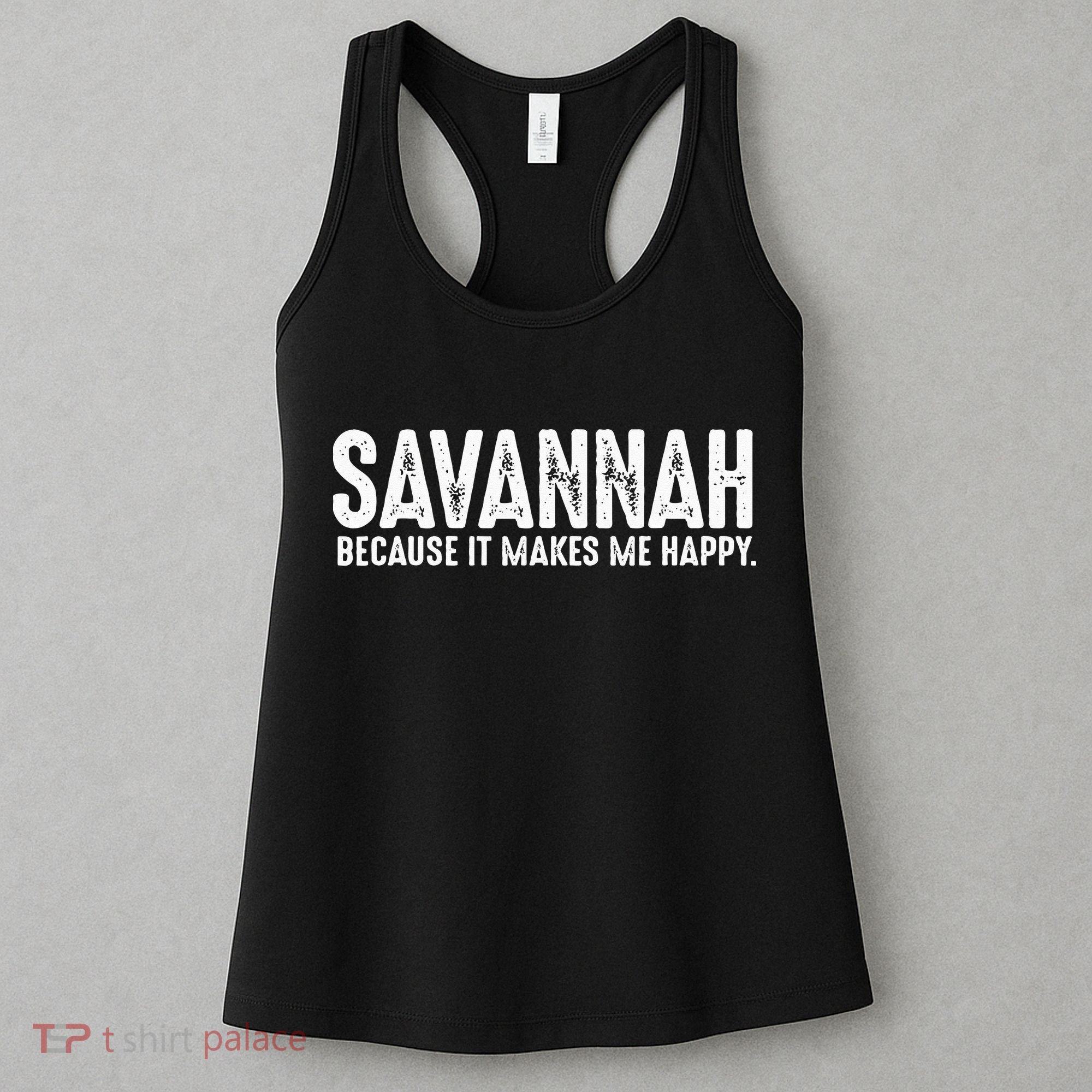 Funny Savannah Georgia Quote Proud US State Joke Women's Tank Top